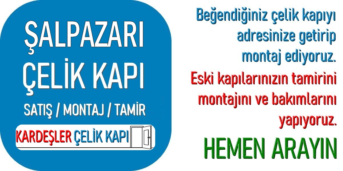 Şalpazarı Çelik Kapı
